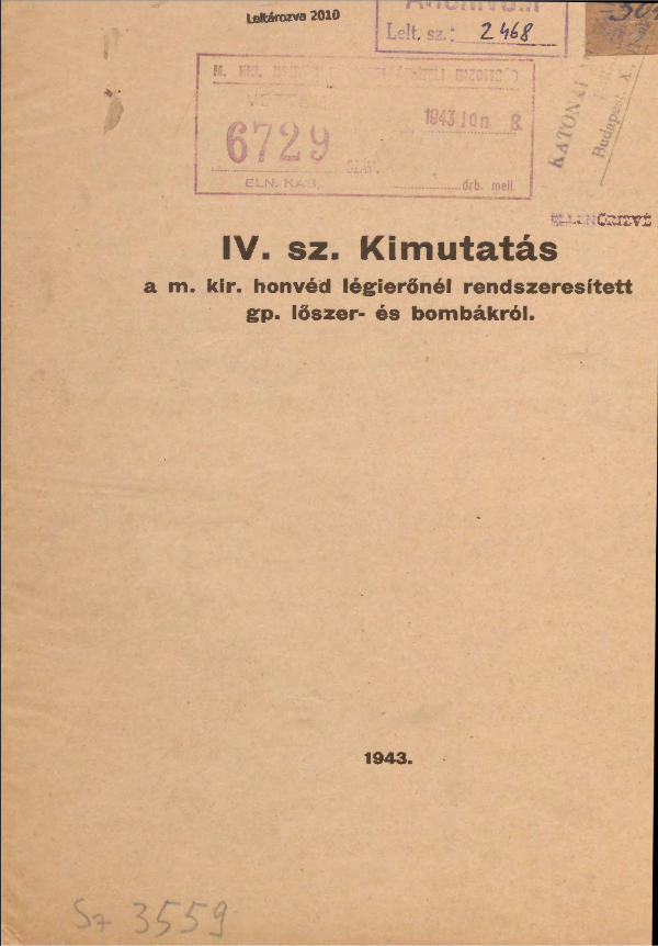 IV. sz. Kimutatás a m. kir. honvéd légierőnél rendszeresített gp. lőszer- és bombákról
