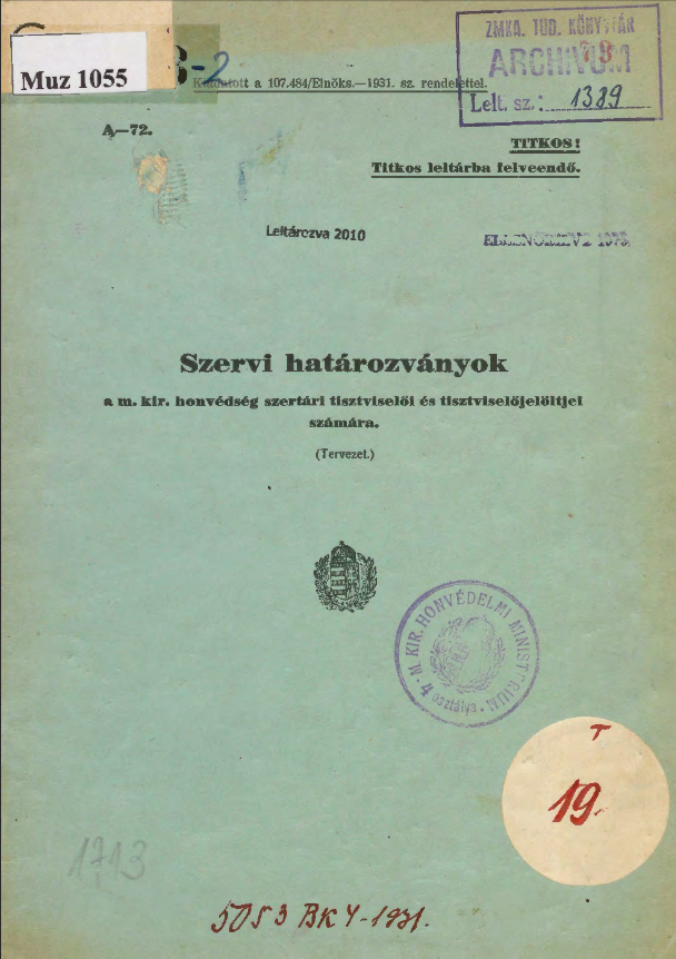 Szervi határozványok a m. kir. honvédség szertári tisztviselői és tisztviselőjelöltjei számára