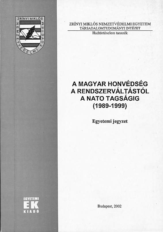 A Magyar Honvédség a rendszerváltástól a NATO tagságig (1989-1999)