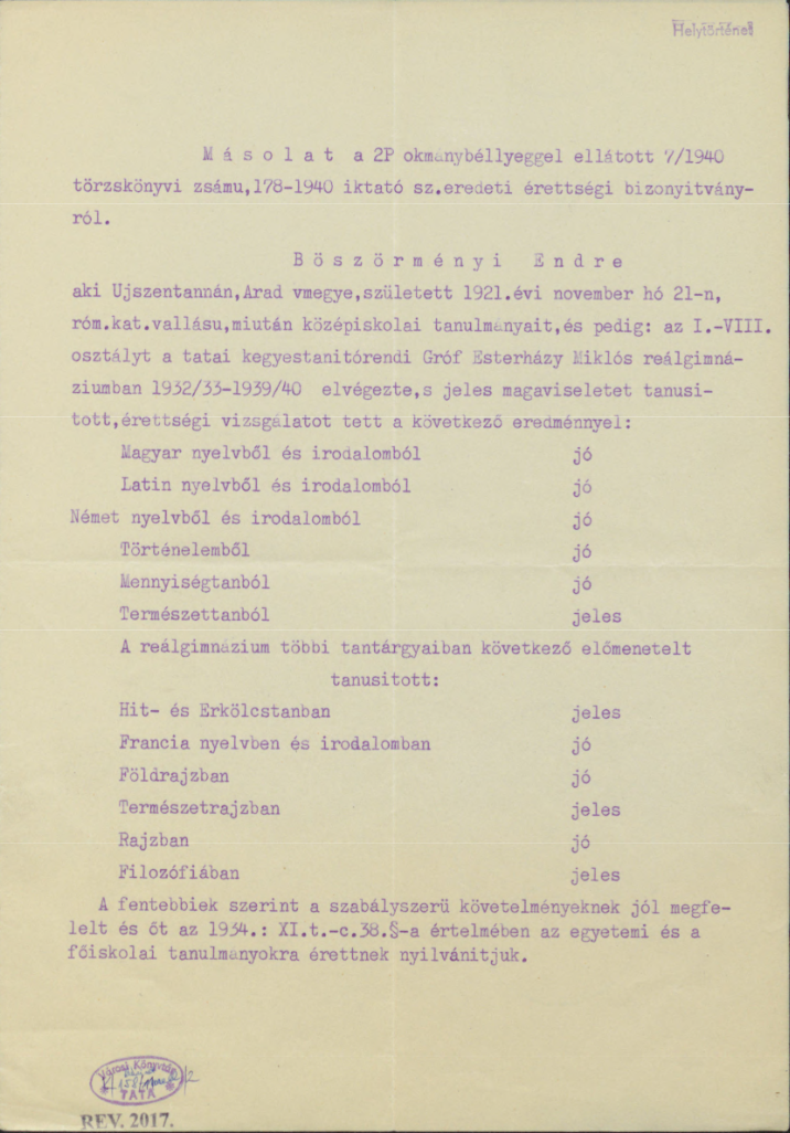 Másolat a 2P okmánybélyeggel ellátott 7/1940 törzskönyvi számu, 178-1940 iktató sz. eredeti érettségi bizonyítványról