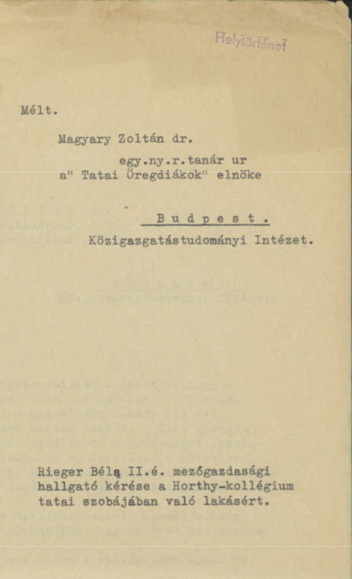 Rieger Béla II. é. mezőgazdasági hallgató kérése a Horthy-kollégium tatai szobájában való lakásért Magyary Zoltánhoz