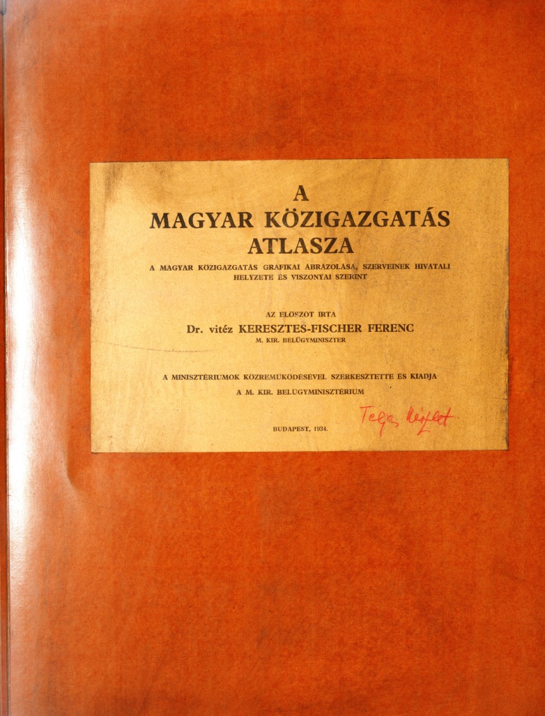 A magyar közigazgatás atlasza (előszó és magyarázat, tartalomjegyzék a mappához)